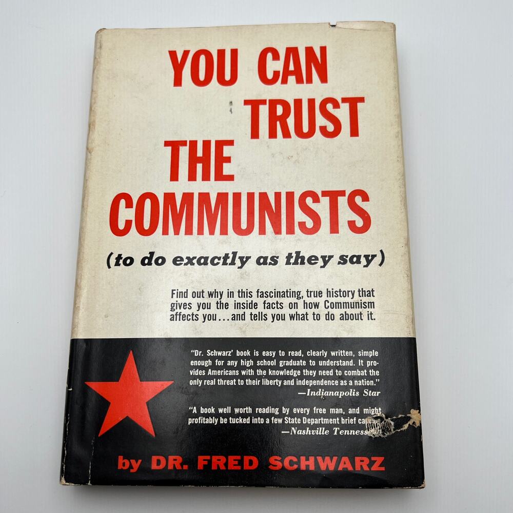 You‎ Can Trust the Communists Dr. Fred Schwarz Inscribed by Author 1961 HC